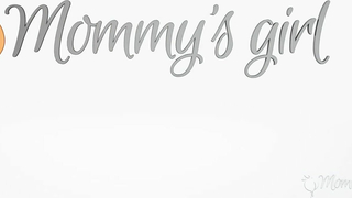 MOMMY'S GIRL - Bitter Babysitter