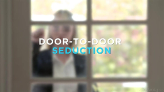 Door-To-Door Seduction - GirlsWay