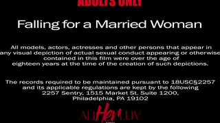 Falling For A Married Woman - AllHerLuv