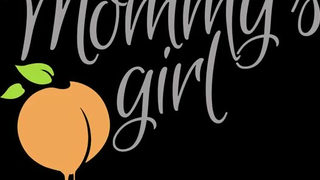 Work From Home: Part One - MOMMY'S GIRL