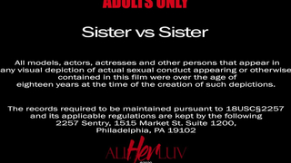AllHerLuv - Sister Vs Sister Pt.4