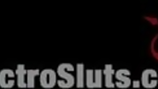 ElectroSluts - FINALLY Back For Electrosex