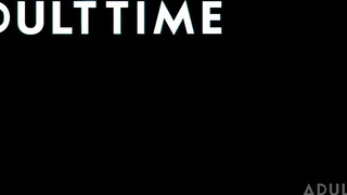 ADULT TIME - Oily And Outrageous